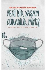 Yeni Bir Yaşam Kurabilir Miyiz? - Ali Yalçın Göymen 9786054630967