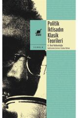 Politik Iktisadın Klasik Teorileri & Korkut Boratav'ın Sunuşuyla