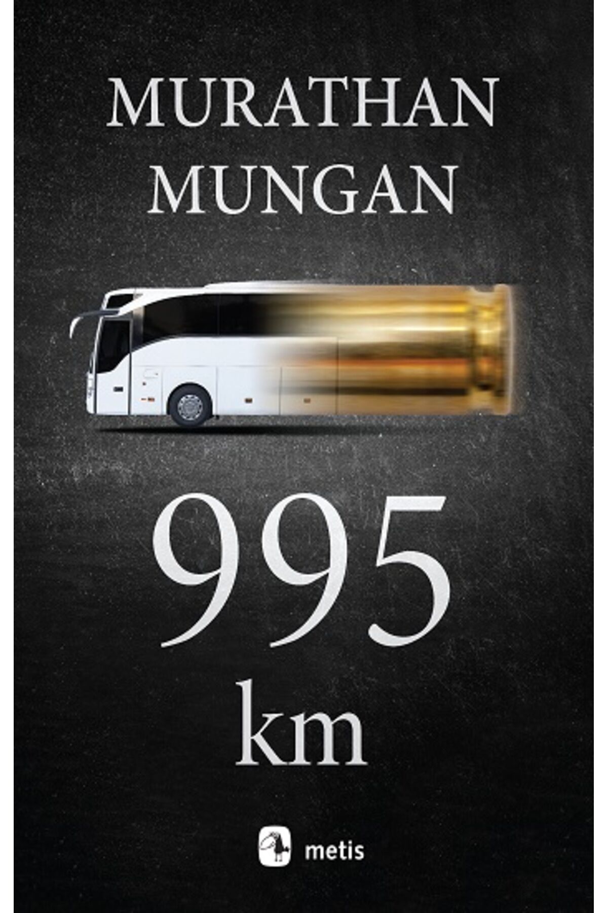 995 km - Murathan Mungan