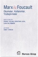 Marx - Foucault & Okumalar, Kullanımlar, Yüzleştirmeler