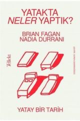 Yatakta Neler Yaptık? - Yatay Bir Tarih