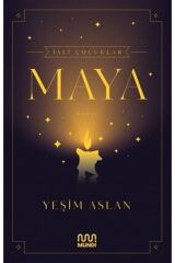 Isli Çocuklar: Maya
