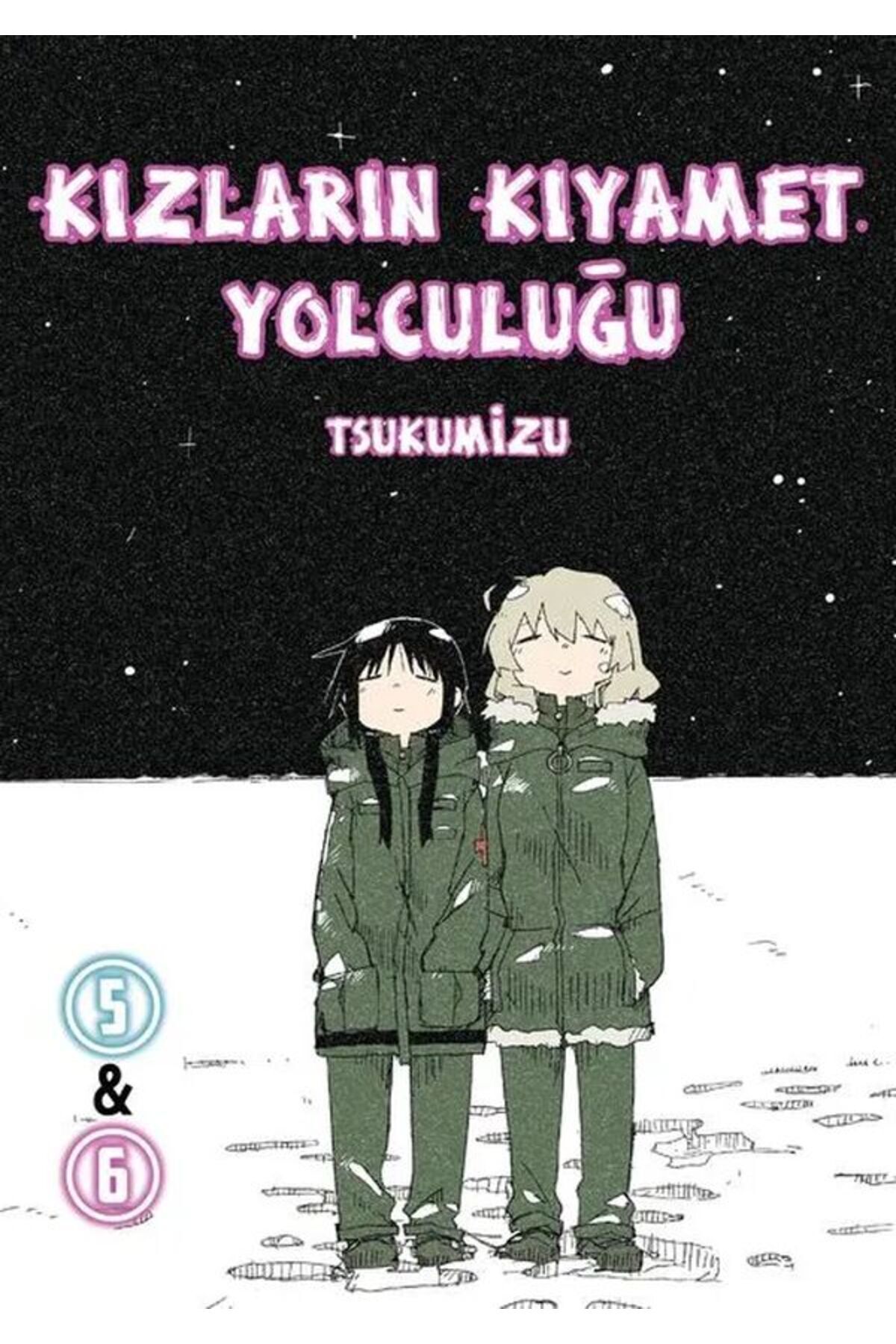 Kızların Kıyamet Yolculuğu Cilt 5&6