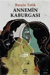Annemin Kaburgası - Burçin Tetik 9789750530005